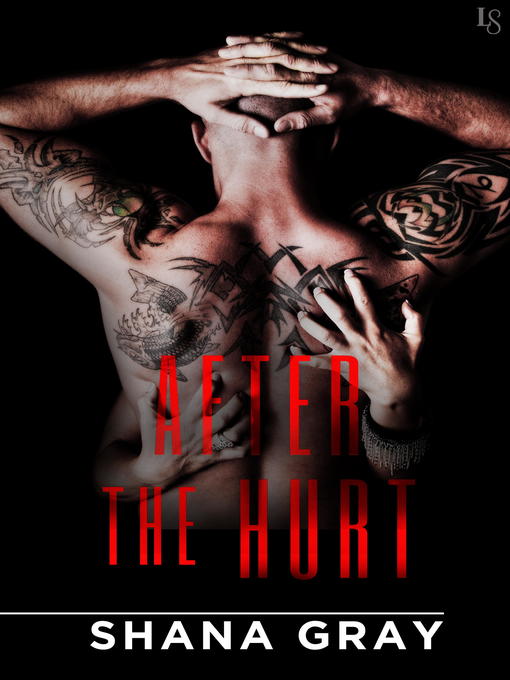 Title details for After the Hurt by Shana Gray - Available